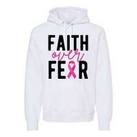 Faith Over Fear Breast Cancer Awareness Premium Hoodie