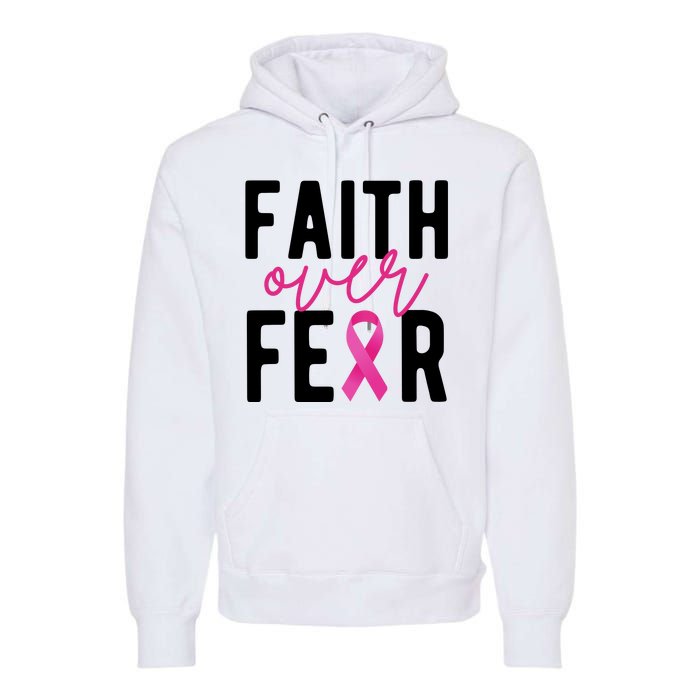 Faith Over Fear Breast Cancer Awareness Premium Hoodie