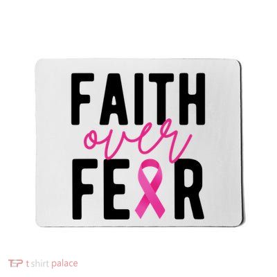 Faith Over Fear Breast Cancer Awareness Mousepad