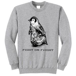 Fight or Flight Funny Penguin Pun Fight Or Flight Meme Tall Sweatshirt