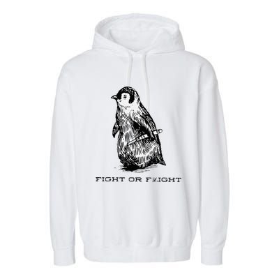 Fight or Flight Funny Penguin Pun Fight Or Flight Meme Garment-Dyed Fleece Hoodie