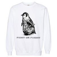 Fight or Flight Funny Penguin Pun Fight Or Flight Meme Garment-Dyed Sweatshirt