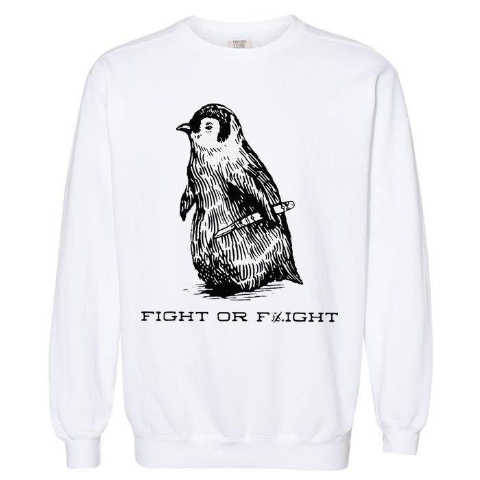 Fight or Flight Funny Penguin Pun Fight Or Flight Meme Garment-Dyed Sweatshirt
