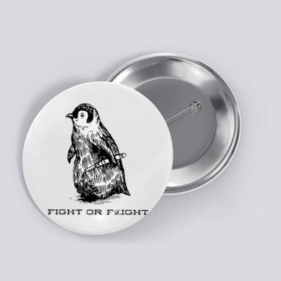 Fight or Flight Funny Penguin Pun Fight Or Flight Meme Button