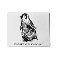 Fight or Flight Funny Penguin Pun Fight Or Flight Meme Mousepad