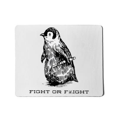 Fight or Flight Funny Penguin Pun Fight Or Flight Meme Mousepad