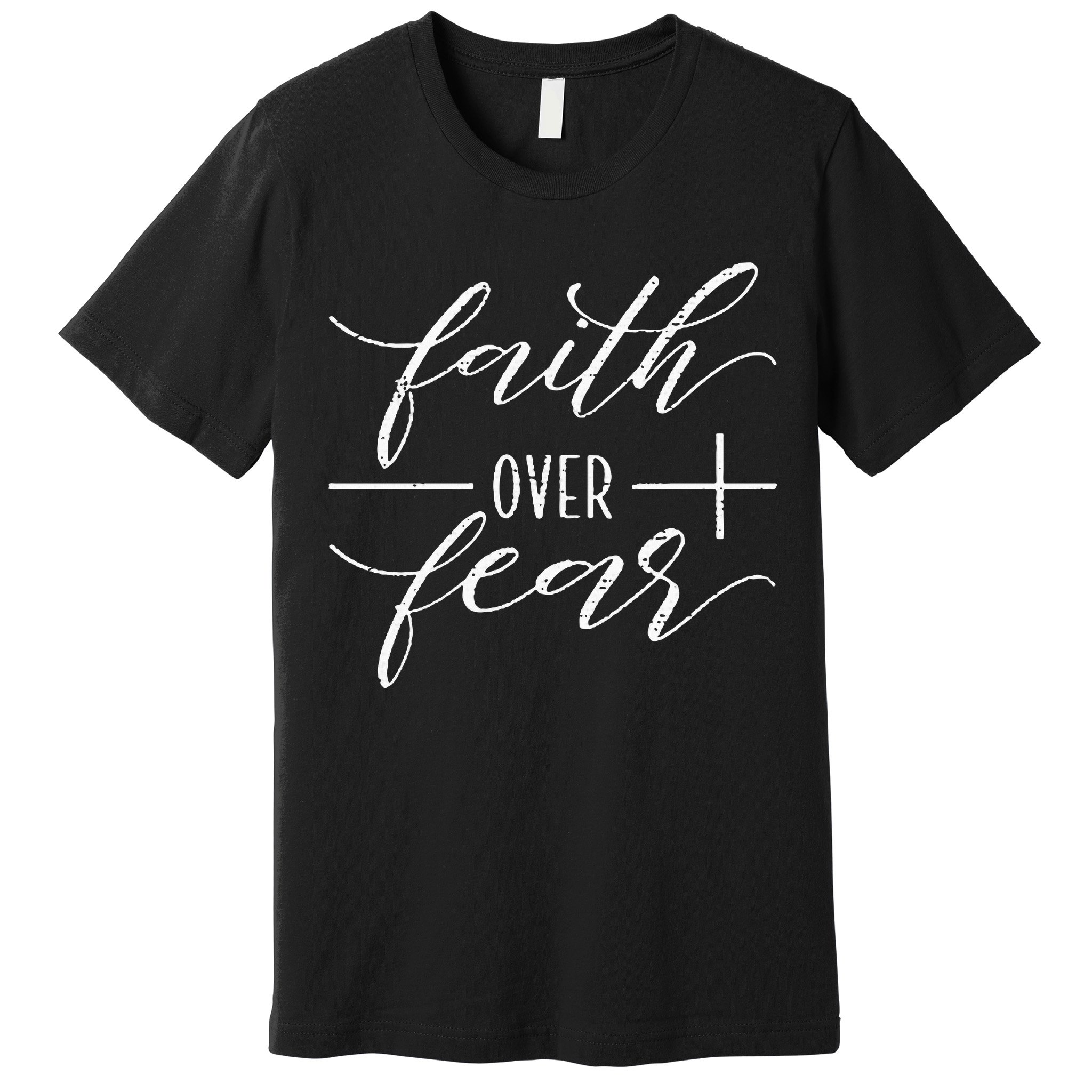 Faith Over Fear Jesus Christian Religious Premium T-Shirt