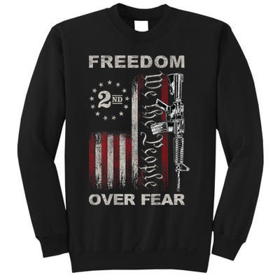 Freedom Over Fear 2nd Amendment Patriotic ProGun ON BACK Sweatshirt