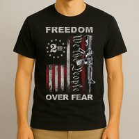 Freedom Over Fear 2nd Amendment Patriotic ProGun ON BACK T-Shirt