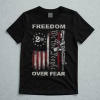Freedom Over Fear 2nd Amendment Patriotic ProGun ON BACK T-Shirt