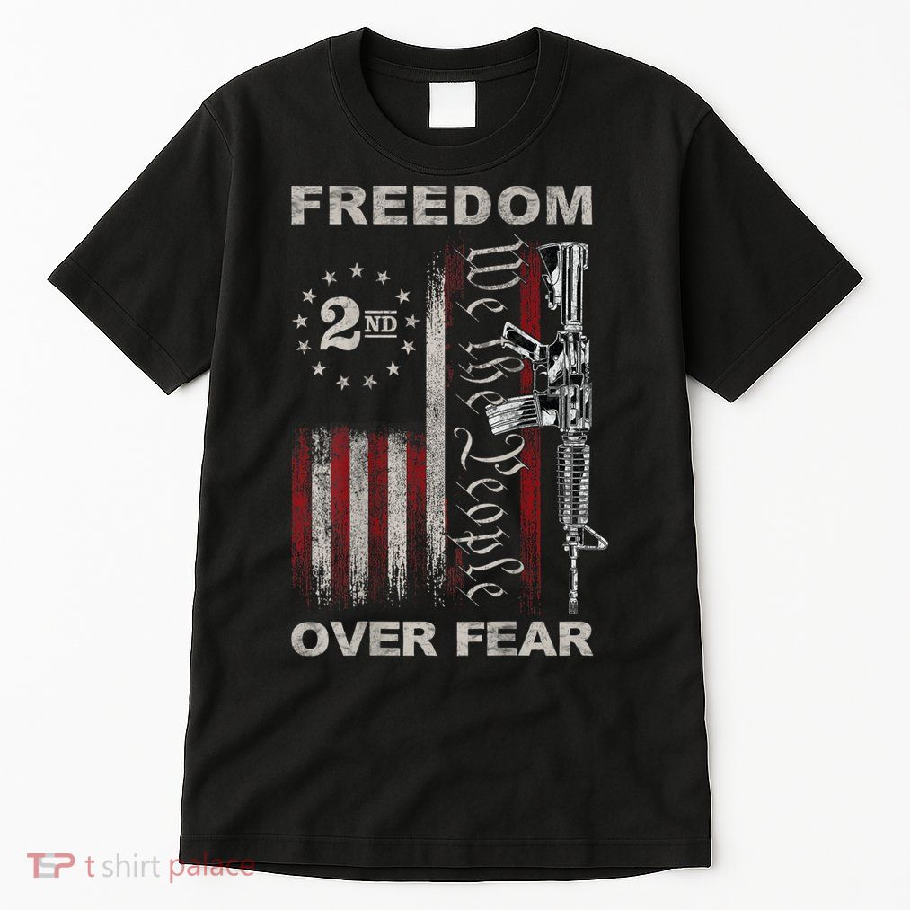 Freedom Over Fear 2nd Amendment Patriotic ProGun ON BACK Tall T-Shirt