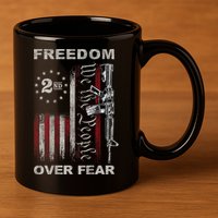 Freedom Over Fear 2nd Amendment Patriotic ProGun ON BACK 11oz C Handle Ceramic Mug