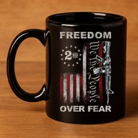 Freedom Over Fear 2nd Amendment Patriotic ProGun ON BACK 11oz C Handle Ceramic Mug