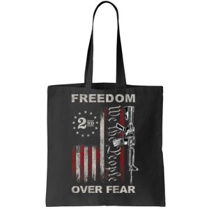 Freedom Over Fear 2nd Amendment Patriotic ProGun ON BACK Tote Bag