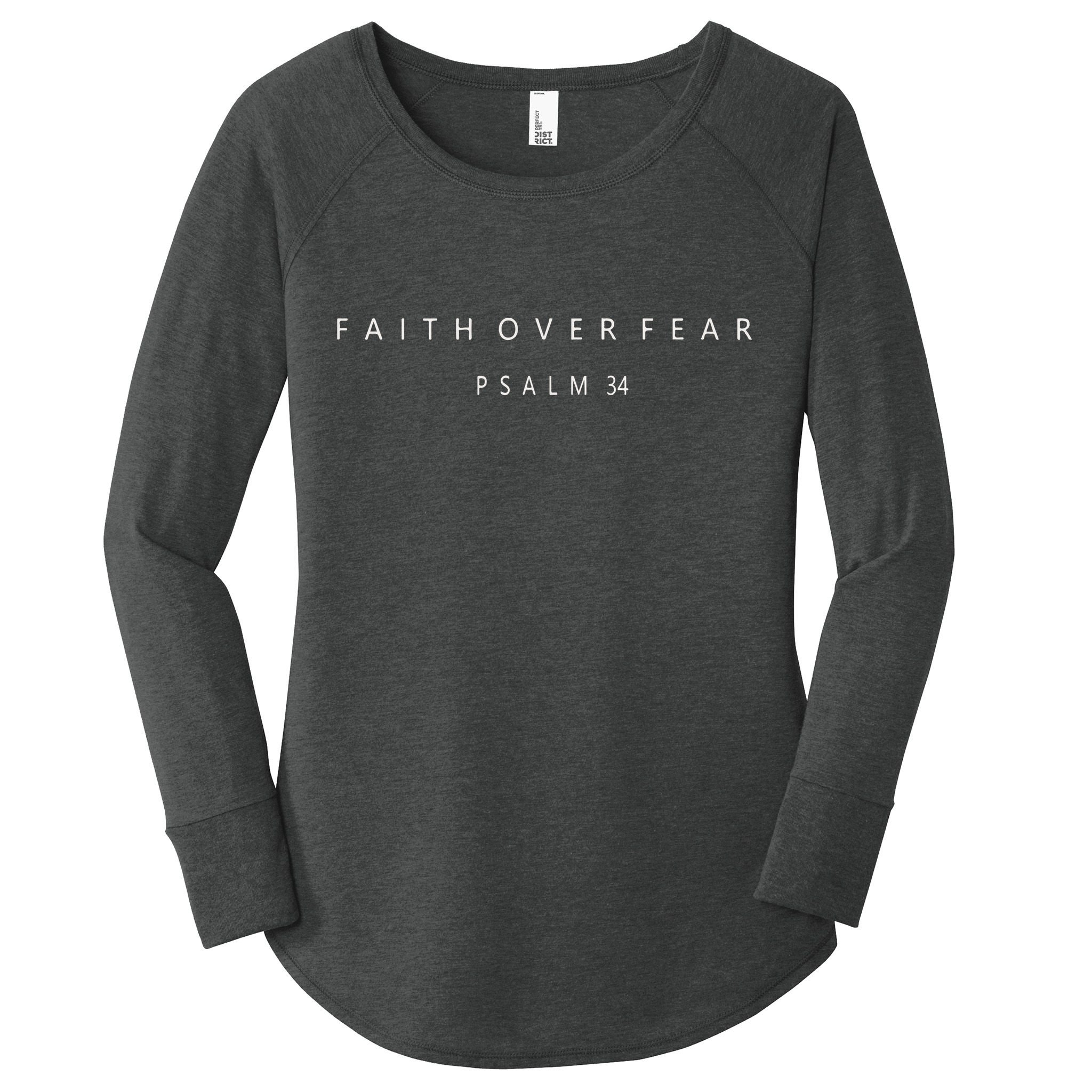 Faith Over Fear Psalm 34 Christian Minimal Christian Women's Perfect Tri Tunic Long Sleeve Shirt