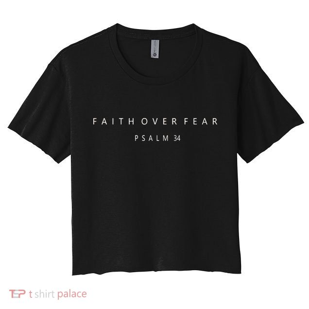 Faith Over Fear Psalm 34 Christian Minimal Christian Crop Top