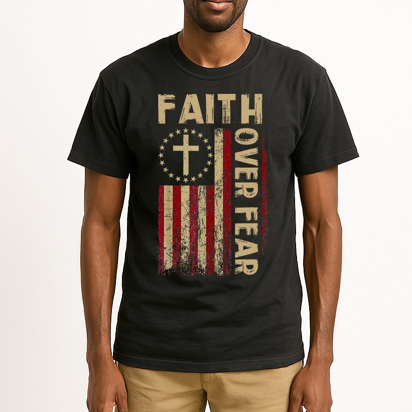 Faith Over Fear Patriotic Christian Tall T-Shirt