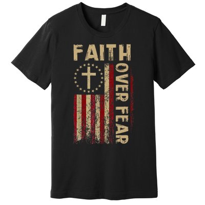 Faith Over Fear Patriotic Christian Premium T-Shirt