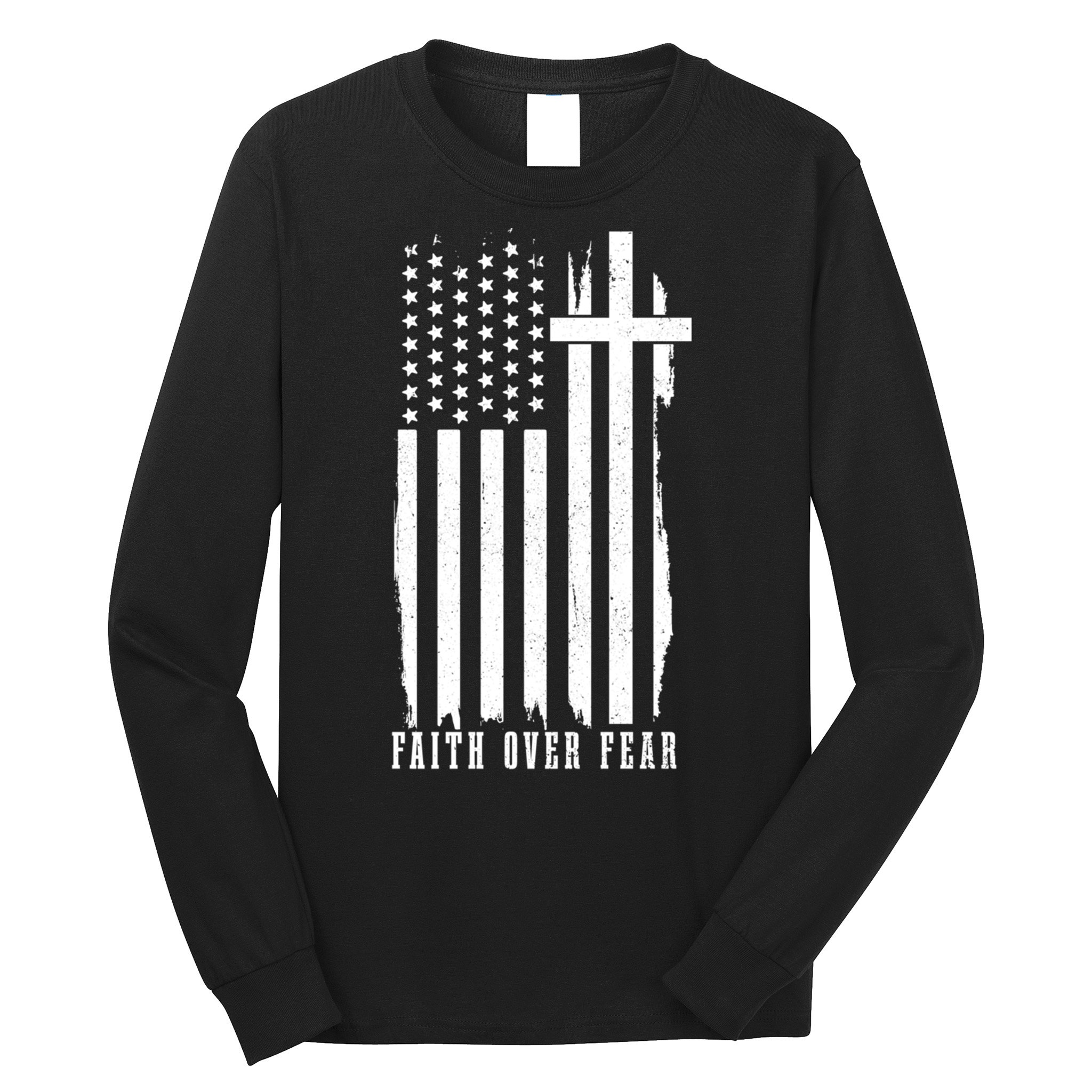 Faith Over Fear American Flag Jesus Patriotic Christian Gift Long Sleeve Shirt