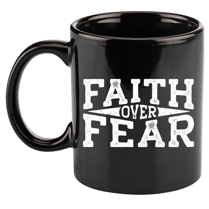 Faith Over Fear Christianity 11oz C Handle Ceramic Mug