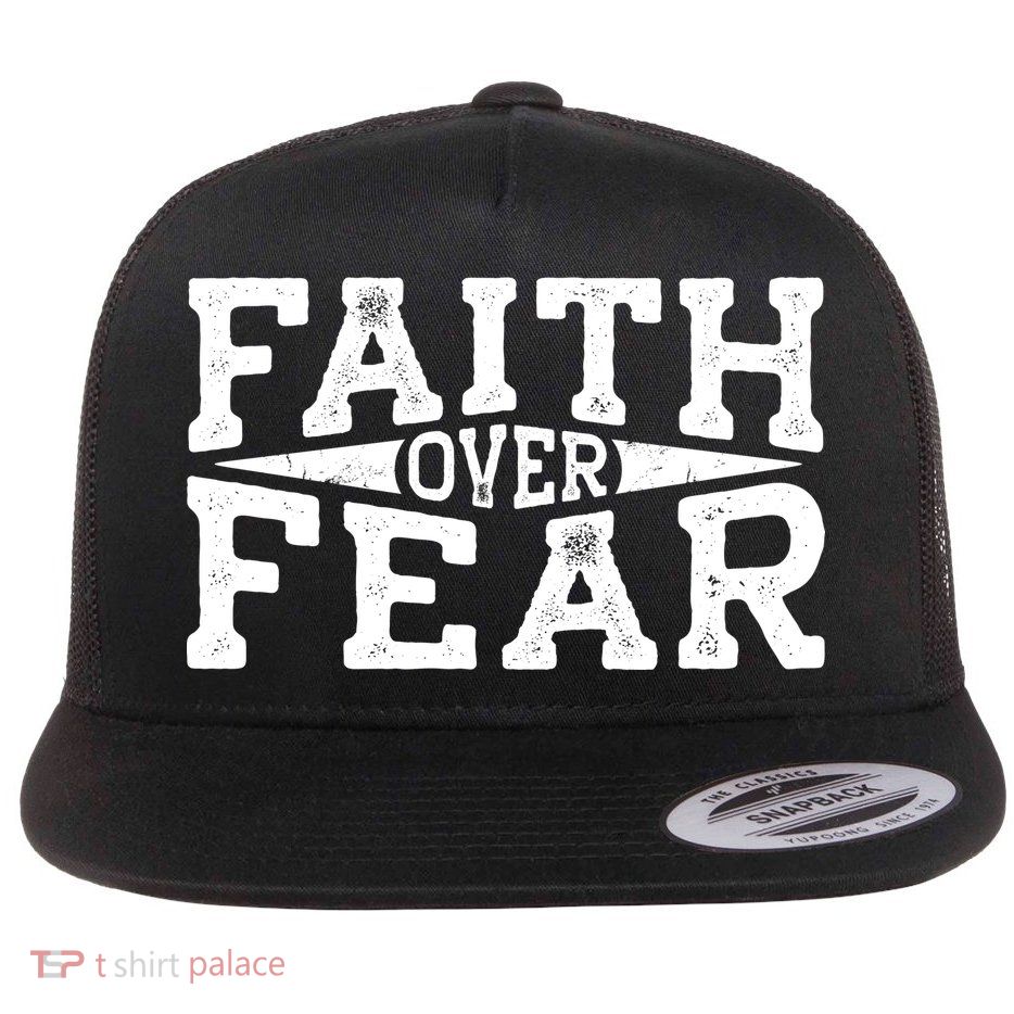 Faith Over Fear Christianity Flat Bill Trucker Hat