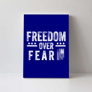 Freedom Over Fear Gift Canvas