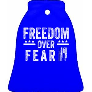 Freedom Over Fear Gift Ceramic Bell Ornament