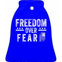 Freedom Over Fear Gift Ceramic Bell Ornament