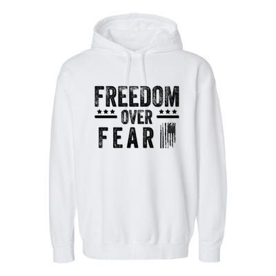 Freedom Over Fear Gift Garment-Dyed Fleece Hoodie