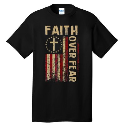 Faith Over Fear Patriotic Christian Tall T-Shirt