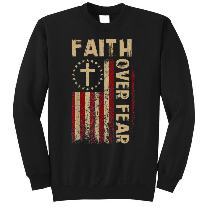 Faith Over Fear Patriotic Christian Tall Sweatshirt