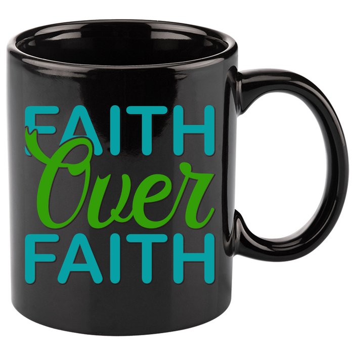 Faith Over Faith 11oz C Handle Ceramic Mug