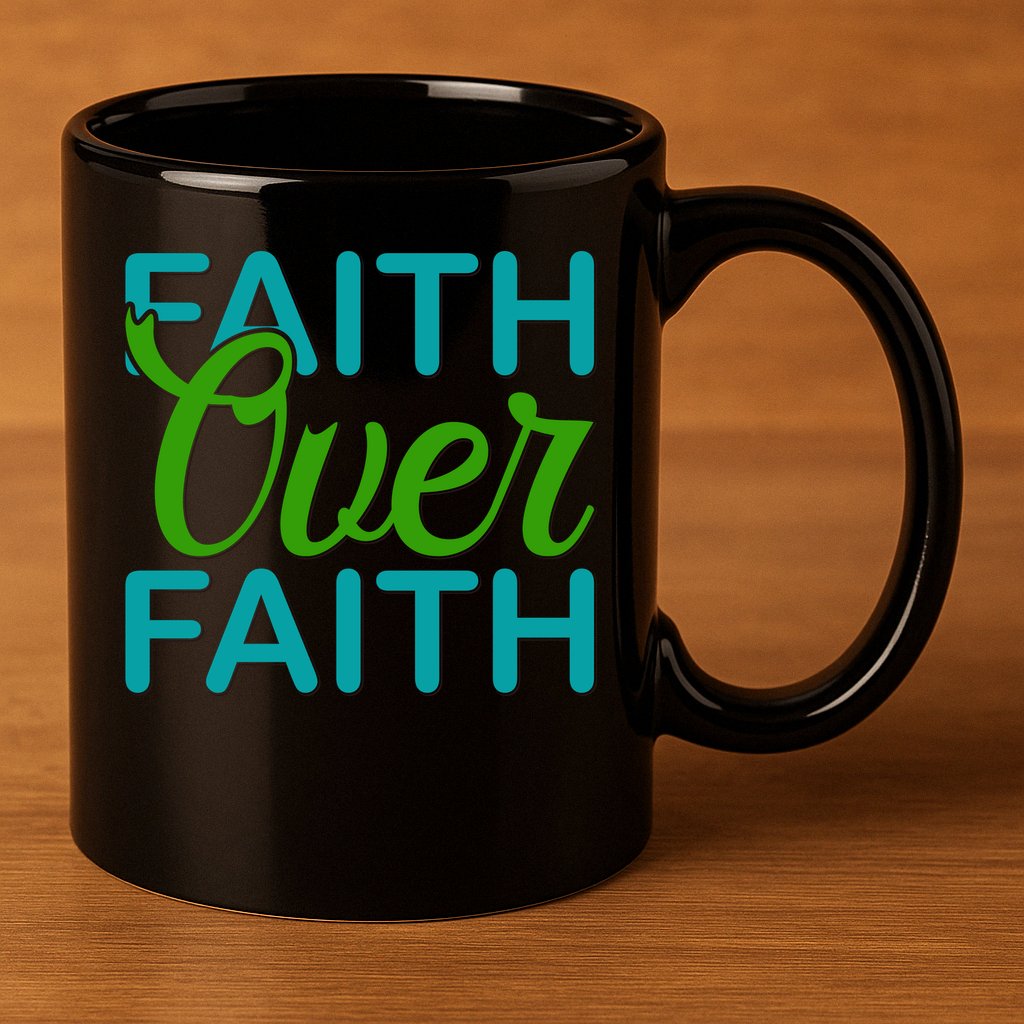 Faith Over Faith 11oz C Handle Ceramic Mug