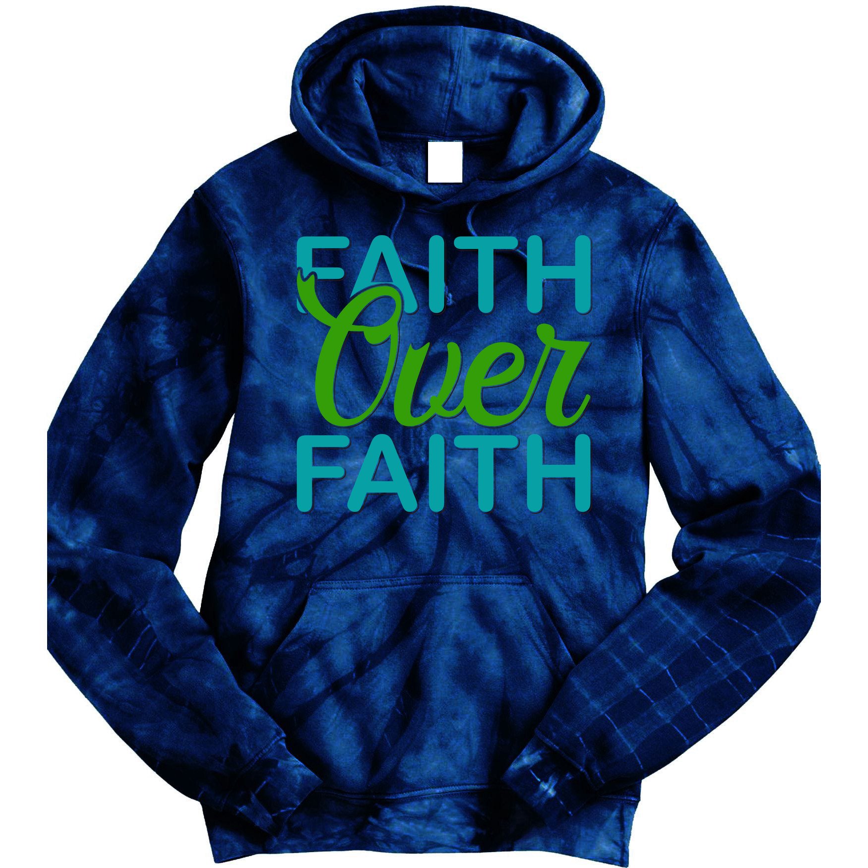 Faith Over Faith Tie Dye Hoodie