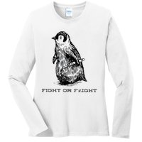 Fight or Flight Funny Penguin Pun Fight Ladies Long Sleeve Shirt