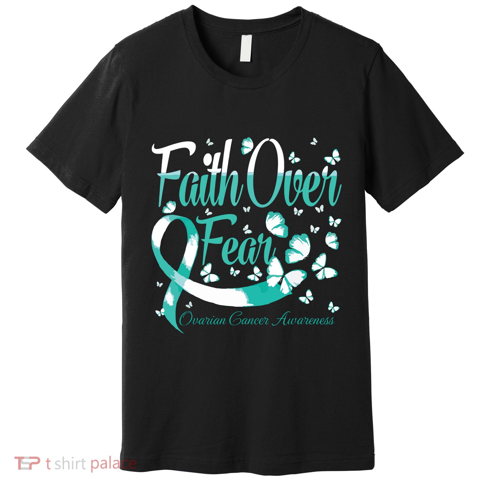 Faith Over Fear Ovarian Cancer Awareness Butterfly Premium T-Shirt