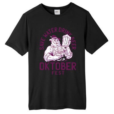 Funny Oktober Fest Save Water Beer Er October Gift Tall Fusion ChromaSoft Performance T-Shirt