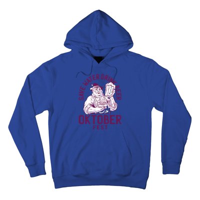 Funny Oktober Fest Save Water Beer Er October Gift Hoodie