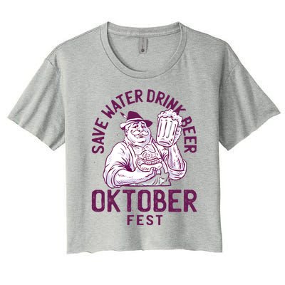 Funny Oktober Fest Save Water Beer Er October Gift Women's Crop Top Tee