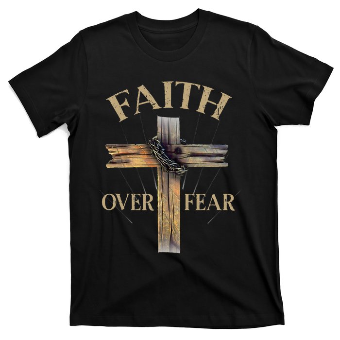 Faith Over Fear Christian Cross Religious For T-Shirt