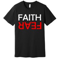 Faith Over Fear Premium T-Shirt