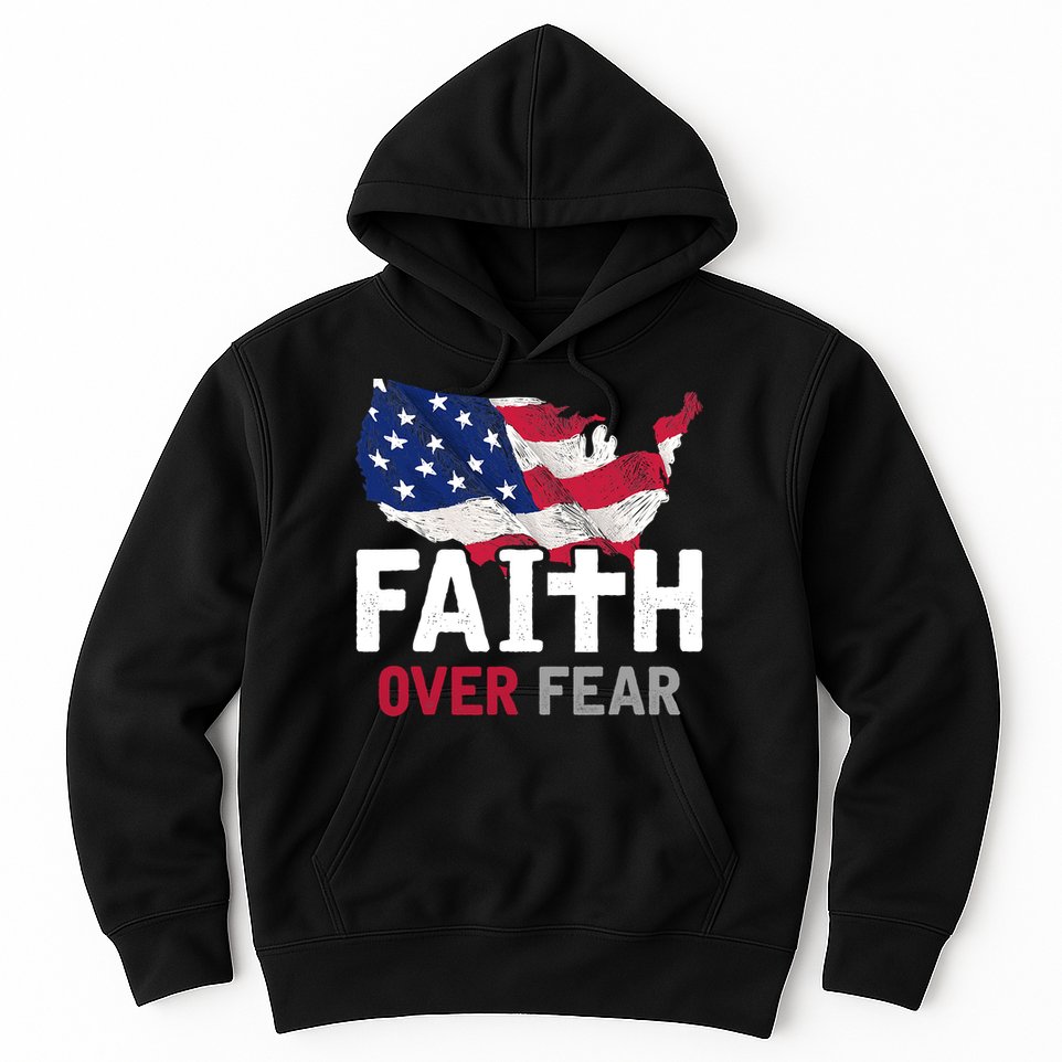 Faith Over Fear Patriotic Christian USA Flag Lord Jesus Hoodie