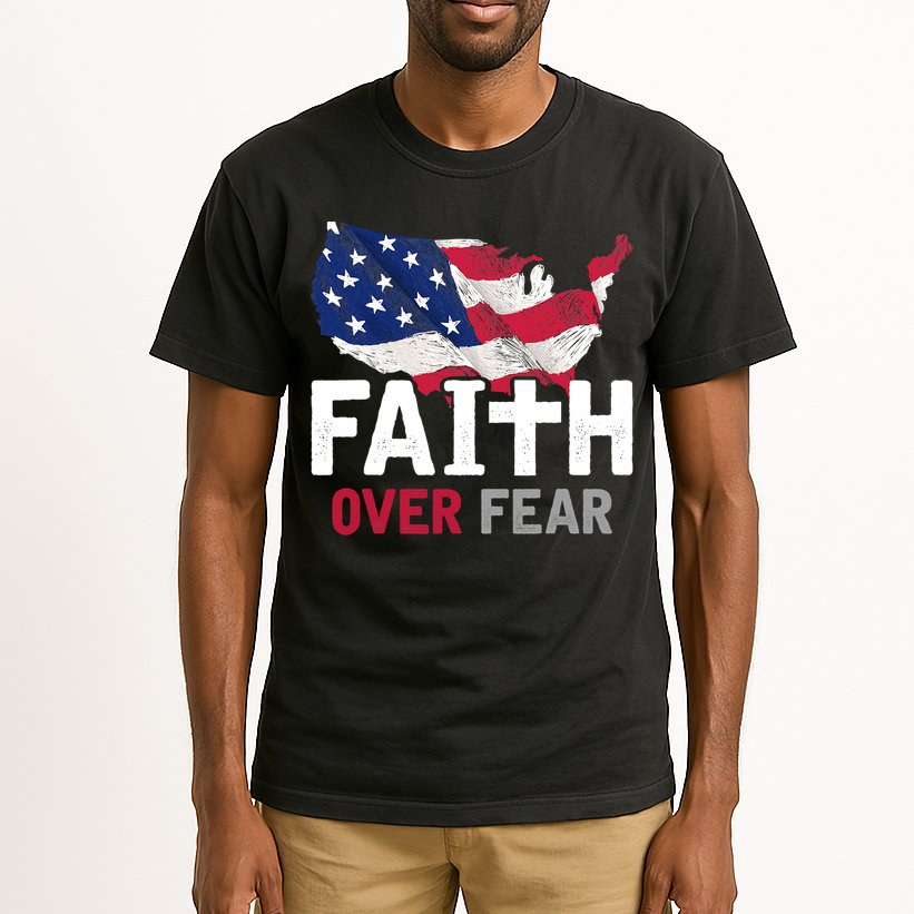 Faith Over Fear Patriotic Christian USA Flag Lord Jesus Tall T-Shirt