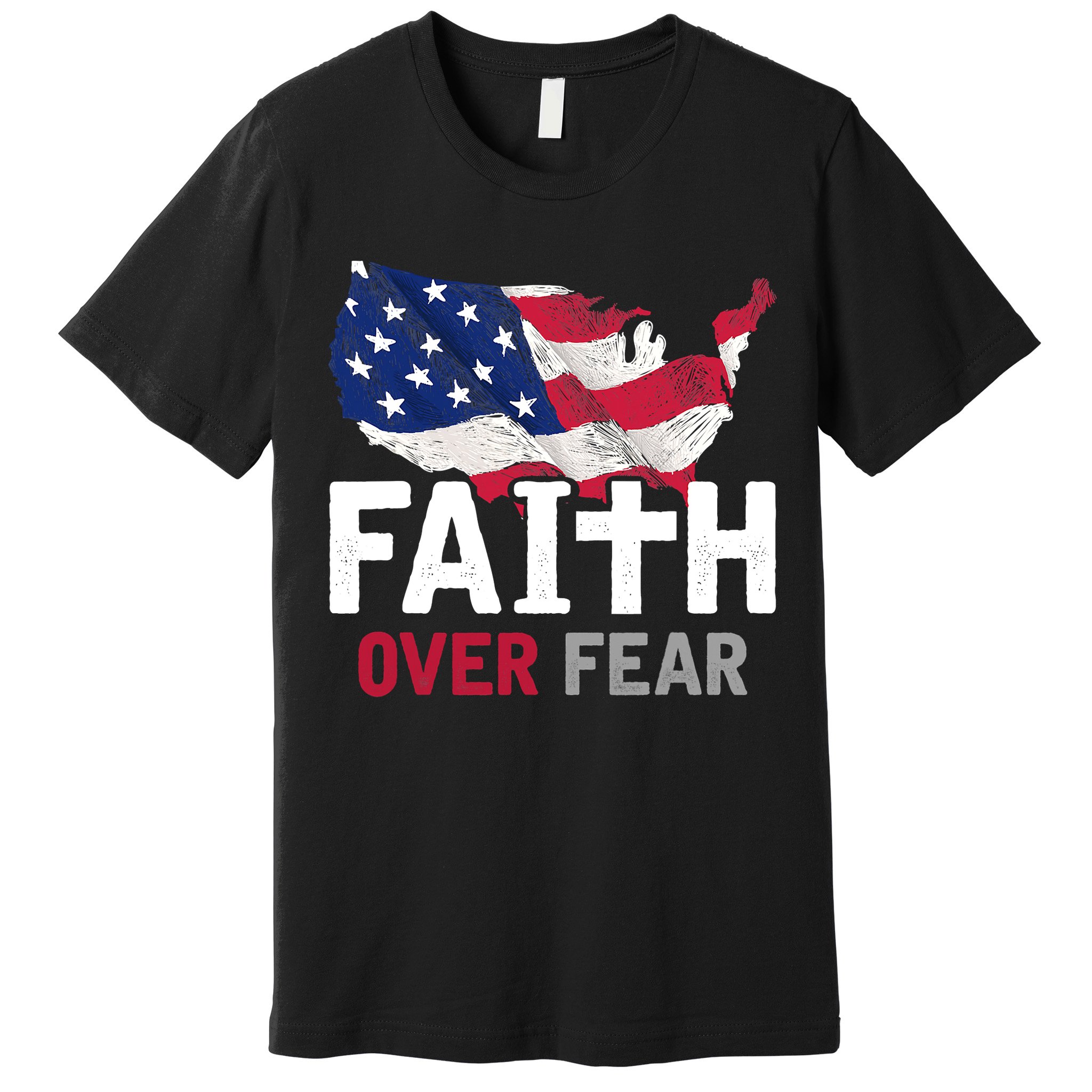 Faith Over Fear Patriotic Christian USA Flag Lord Jesus Premium T-Shirt