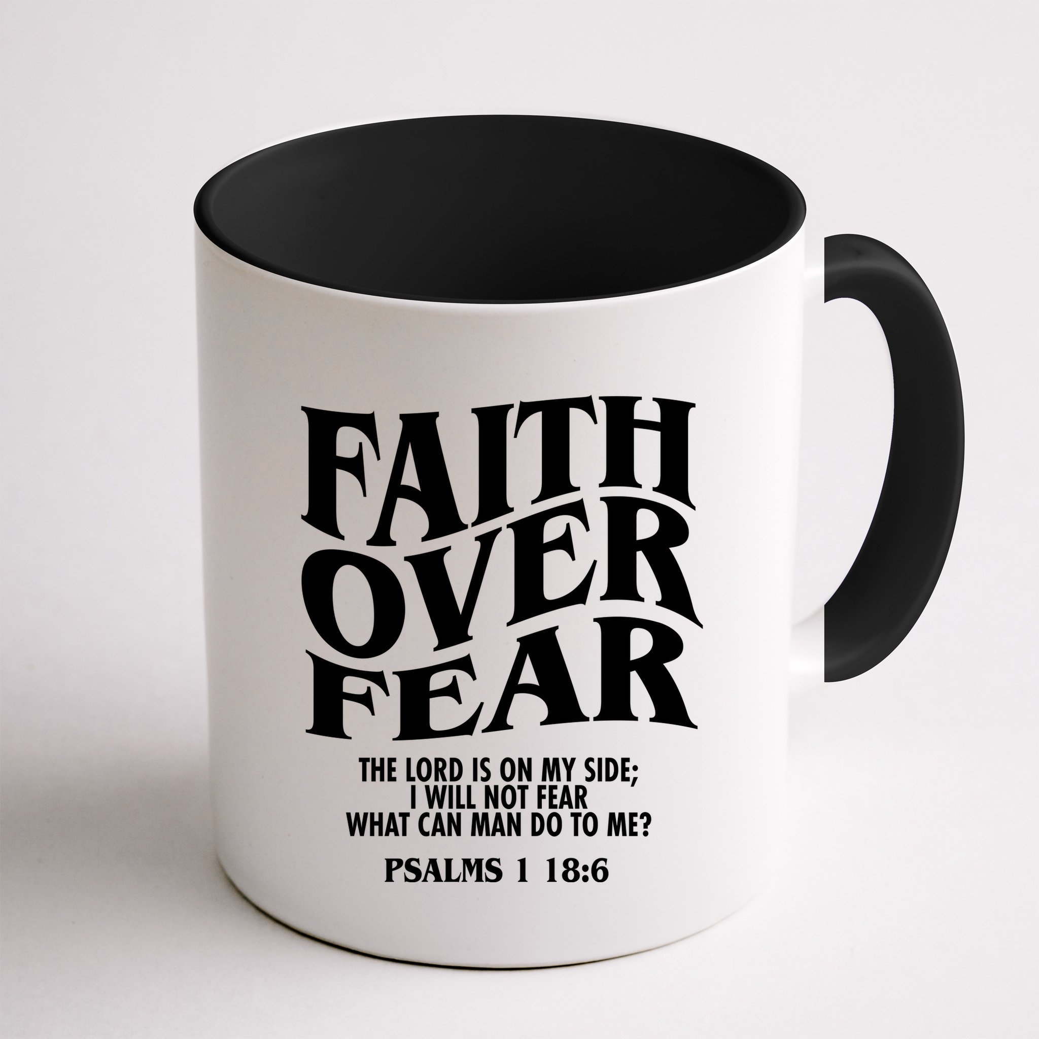Faith Over Fear Psalms 1 18:6 Front Back Mug