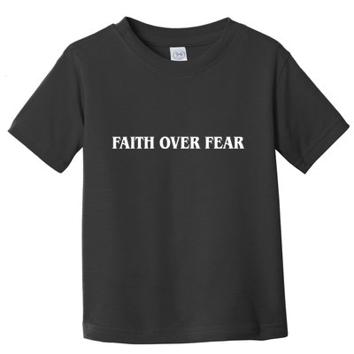 Faith Over Fear Psalms 1 18:6 Front Back Toddler T-Shirt