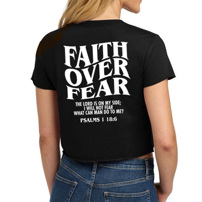 Faith Over Fear Psalms 1 18:6 Front Back Women's Crop Top Tee