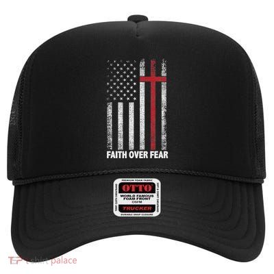 Faith Over Fear Patriotic Christian Cross American Flag High Crown Mesh Back Trucker Hat