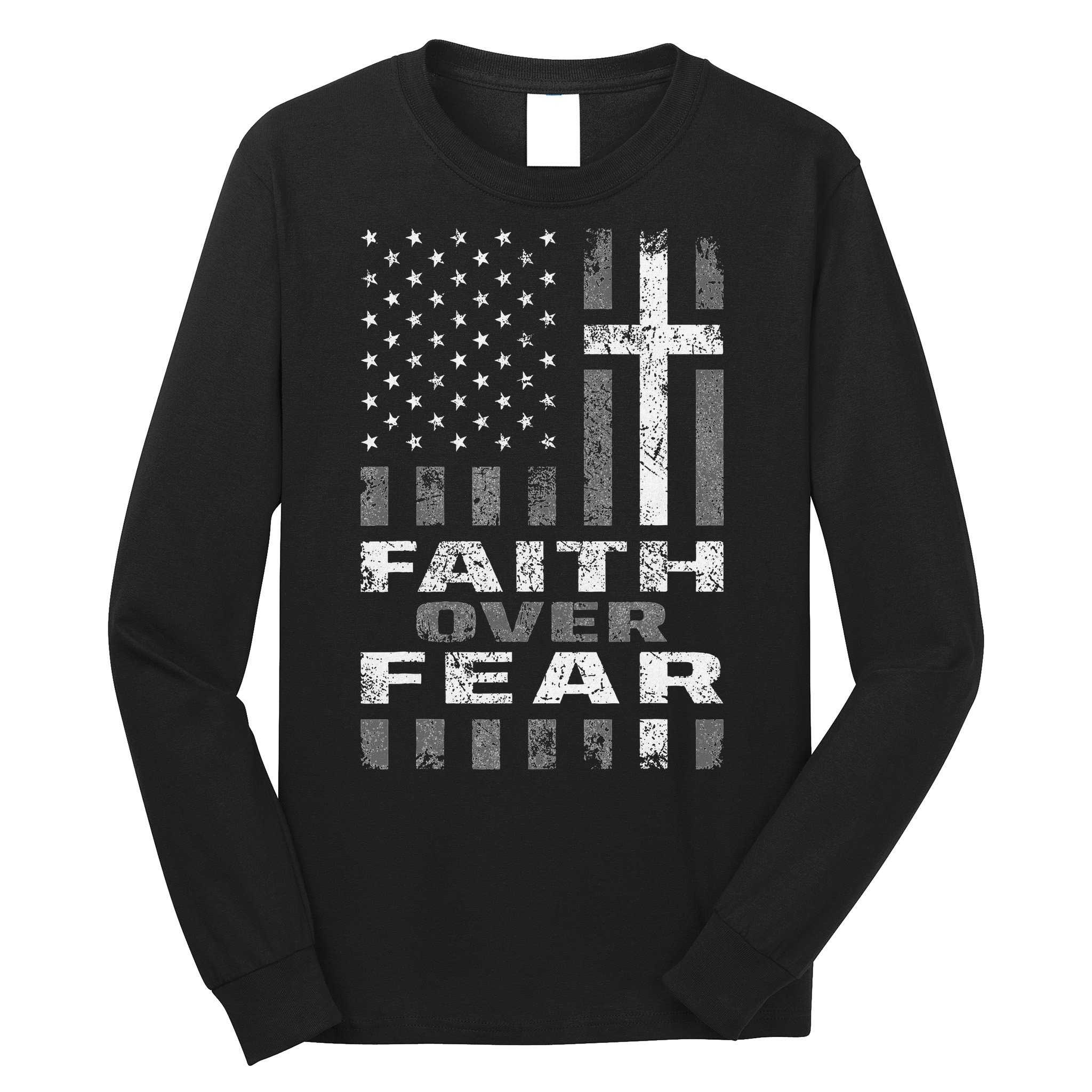 Faith Over Fear Christian Patriotism With Us Flag Long Sleeve Shirt