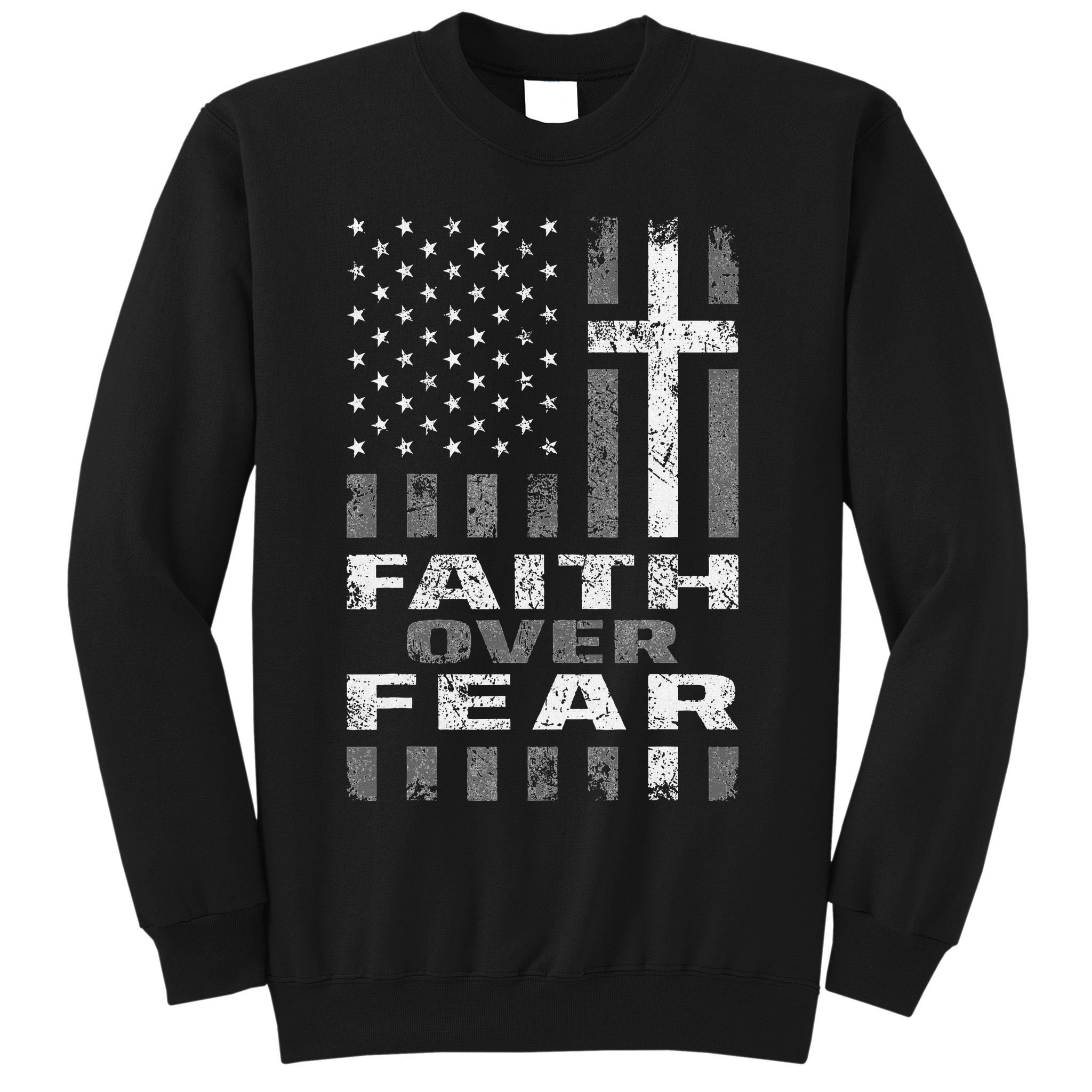 Faith Over Fear Christian Patriotism With Us Flag Sweatshirt